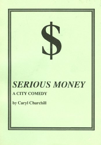 9780573693397: Serious Money: A City Comedy