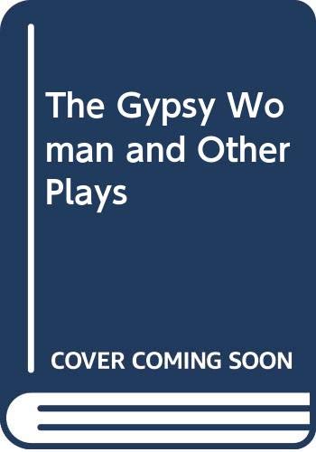 9780573693472: The gypsy woman and other plays
