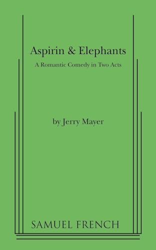 Imagen de archivo de Aspirin & Elephants: A Romantic Comedy In Two Acts a la venta por The Yard Sale Store