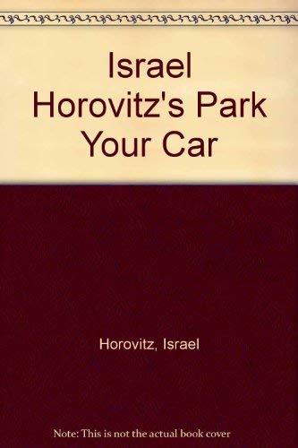 Stock image for Israel Horovitz's Park Your Car in Harvard Yard for sale by Smith Family Bookstore Downtown