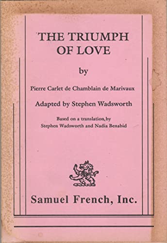 Imagen de archivo de The Triumph Of Love: By Pierre Carlet de Chamblain de Marivaux a la venta por HPB-Emerald
