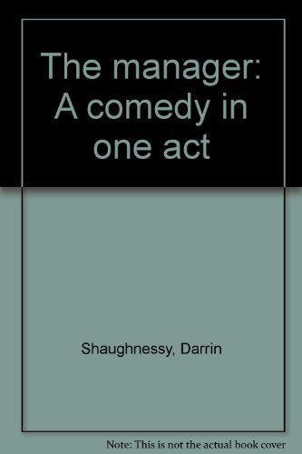 Imagen de archivo de The Manager : A Comedy in One ACT a la venta por Better World Books: West