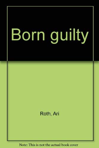 Imagen de archivo de Born Guilty a la venta por Better World Books