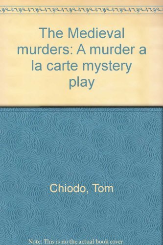 Beispielbild fr The medieval murders (A murder a la carte mystery play) zum Verkauf von The Yard Sale Store