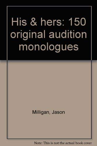 Beispielbild fr His and Hers : 150 Original Audition Monologues zum Verkauf von HPB Inc.