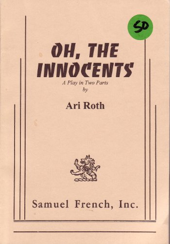 Beispielbild fr Oh, the innocents: A play in two parts zum Verkauf von Wonder Book