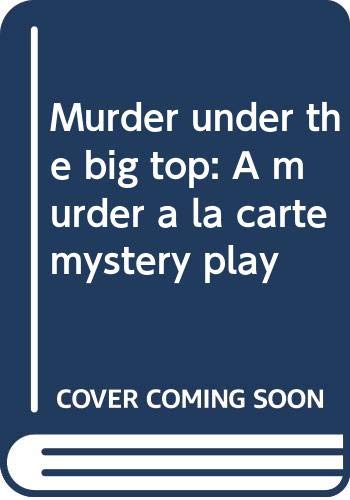 Beispielbild fr Murder Under the Big Top (Murder a la carte) zum Verkauf von The Yard Sale Store