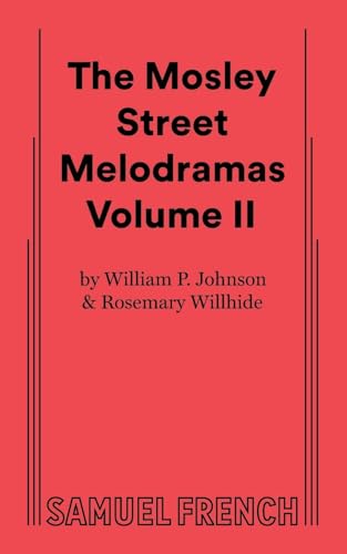 MOSLEY STREET MOLODRAMAS - V02 - Johnson, William P.|Willhide, Rosemary|Frye, Tom