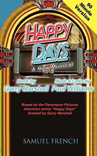 9780573699108: Happy Days - A Musical (90 Minute Version)