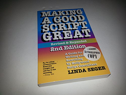 9780573699214: Making a Good Script Great: A Guide for Writing and Rewriting