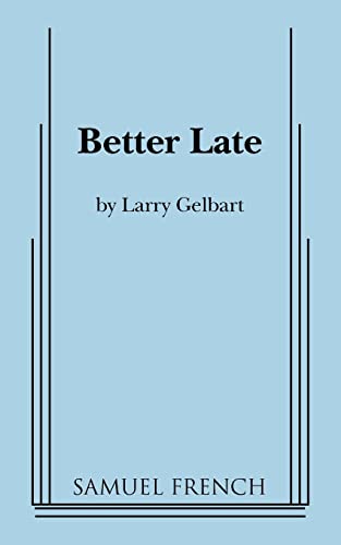 Stock image for Better Late (Samuel French Acting Editions) for sale by Save With Sam