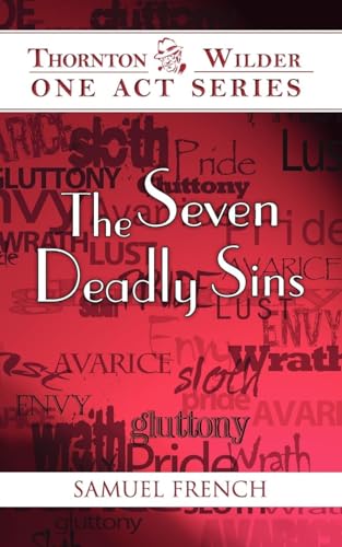 The Seven Deadly Sins (Thornton Wilder One Act) (9780573700040) by Wilder, Thornton