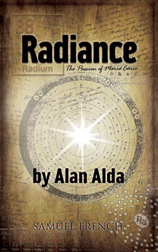Radiance: The Passion of Marie Curie (9780573700606) by Alda, Alan