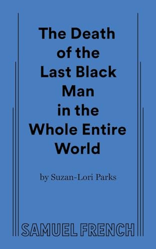 Stock image for The Death of the Last Black Man in the Whole Entire World AKA The Negro Book of the Dead for sale by GF Books, Inc.