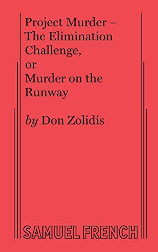 9780573706400: Project Murder - The Elimination Challenge, Or Murder on the Runway