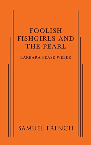 Stock image for Foolish Fishgirls & The Pearl for sale by GreatBookPrices