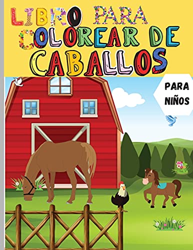 Caballos Libro Para Colorear: Libro para colorear relajante para niÃ±os Bonitos caballos, Ã¡rboles, mariposas, pÃ¡jaros y mucho mÃ¡s Libro de dibujos y actividades para niÃ±os y niÃ±as - Jeffson, Roz