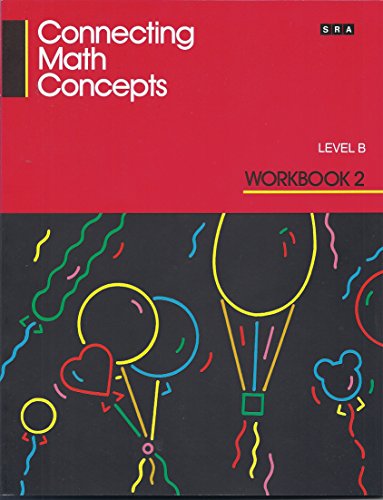 Connecting Math Concepts. Level B. Workbook 2 (9780574156341) by Sra