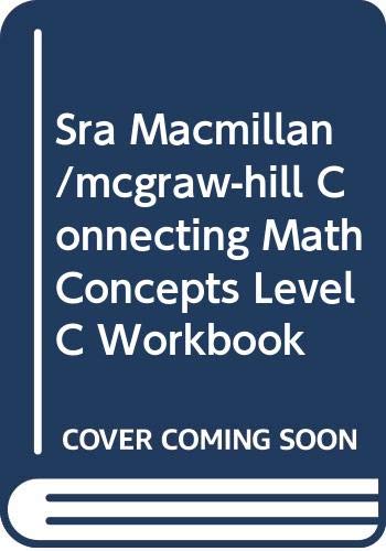 Stock image for Sra Macmillan/Mcgraw-Hill Connecting Math Concepts Level C Workbook ; 9780574156525 ; 0574156526 for sale by APlus Textbooks