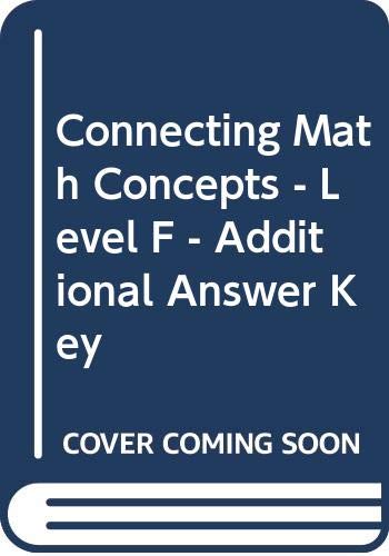 Imagen de archivo de Connecting Math Concepts - Level F - Additional Answer Key a la venta por HPB-Red