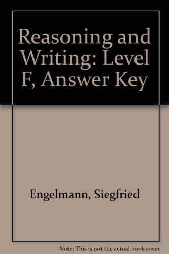 Reasoning and Writing: Level F, Answer Key (9780574157522) by Engelmann, Siegfried; Grossen, Bonita