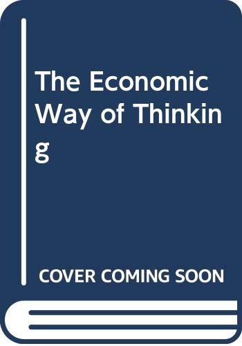 Beispielbild fr The Economic Way of Thinking zum Verkauf von Better World Books