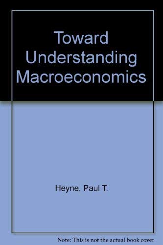 9780574192752: Toward Understanding Macroeconomics