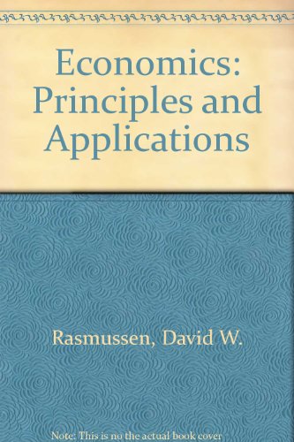 Economics: Principles and Applications - David W. Rasmussen; Charles T. Haworth