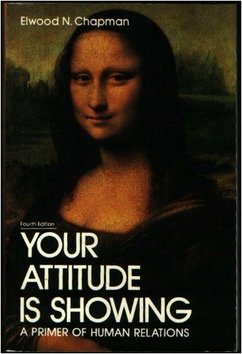 9780574206800: Your Attitude is Showing: A Primer of Human Relations