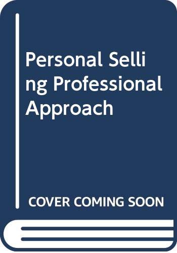 Beispielbild fr Personal Selling Professional Approach zum Verkauf von Top Notch Books