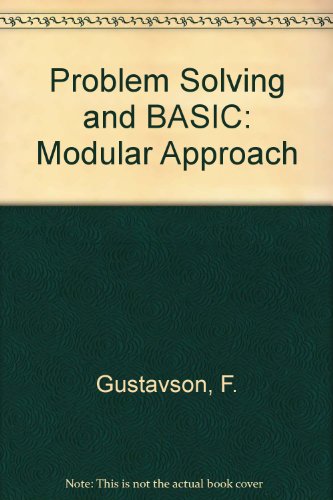 Problem Solving And BASIC: A Modular Approach