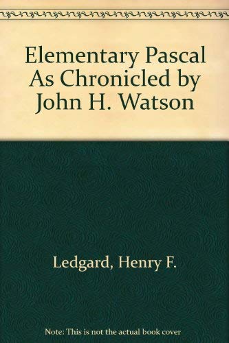 9780574213808: Elementary Pascal As Chronicled by John H. Watson