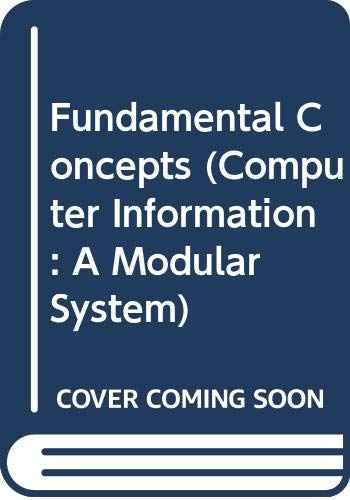 Stock image for Fundamental Concepts (Computer Information : A Modular System) for sale by Basement Seller 101