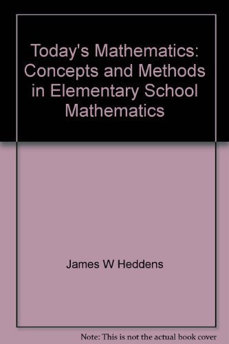 Stock image for Today's Mathematics : Concepts and Methods in Elementary School Mathematics for sale by Better World Books