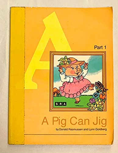 A Pig Can Jig (Basic Reading Series - Level A, Part 1) (9780574369086) by Donald Rasmussen