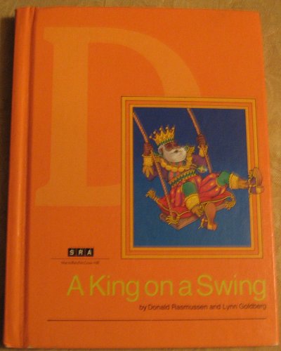 Imagen de archivo de A King on a Swing: Level D (SRA Basic Reading Series) a la venta por Better World Books