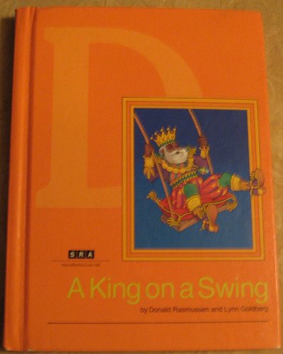 Stock image for A King on a Swing: Level D (SRA Basic Reading Series) for sale by Better World Books