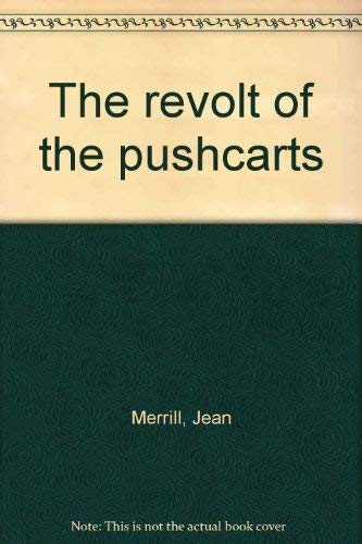 The revolt of the pushcarts (9780574442604) by Merrill, Jean