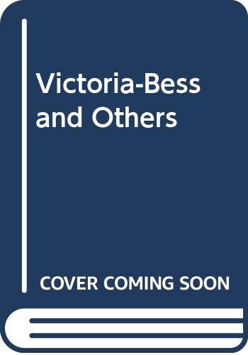 Beispielbild fr Victoria-Bess, and others; (Gollancz revivals) zum Verkauf von ThriftBooks-Atlanta