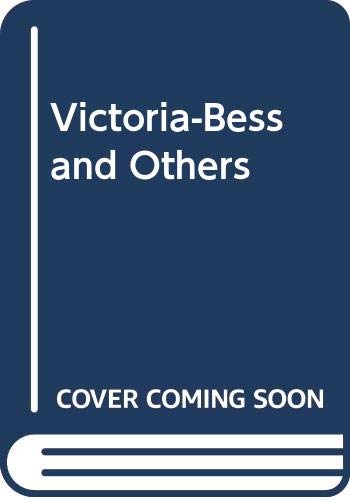 Stock image for Victoria-Bess & Others for sale by Trumpington Fine Books Limited