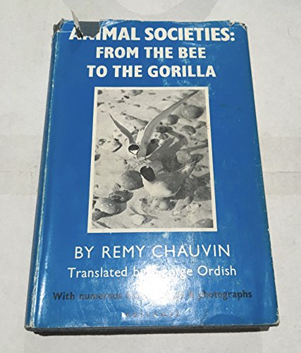 Imagen de archivo de ANIMAL SOCIETIES: FROM THE BEE TO THE GORILLA. a la venta por Cambridge Rare Books