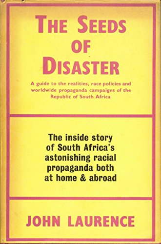 The Seeds of Disaster: A Guide to the Realities, Race Policies and World-Wide Propaganda Campaign...
