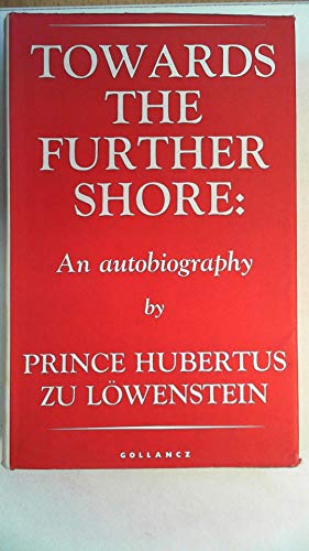 Stock image for Towards the Further Shore: An Autobiography for sale by RIVERLEE BOOKS