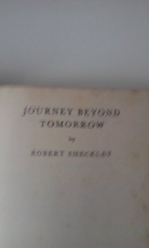 Journey beyond tomorrow (9780575003514) by Robert Sheckley