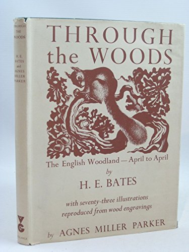 Beispielbild fr Through the Woods: The English Woodland - April to April, zum Verkauf von Michael Patrick McCarty, Bookseller