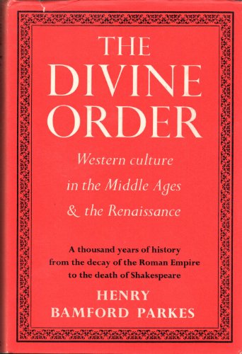 Imagen de archivo de The Divine Order: Western Culture in the Middle Ages and the Renaissance a la venta por Hafa Adai Books