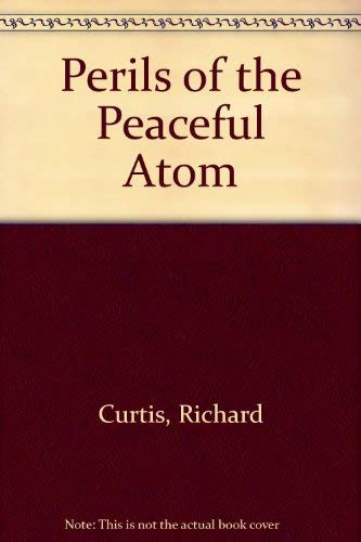9780575004412: Perils of the Peaceful Atom