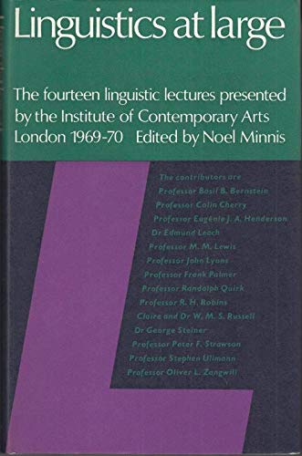 9780575005068: Linguistics at large: The fourteen linguistic lectures presented by the Institute of Contemporary Arts, London, 1969-70;