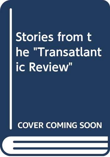 Stock image for Stories from the 'Transatlantic Review' for sale by Better World Books Ltd