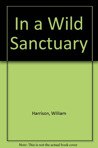 In a Wild Sanctuary : A Novel